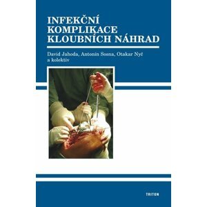 Infekční komplikace kloubních náhrad - David Jahoda