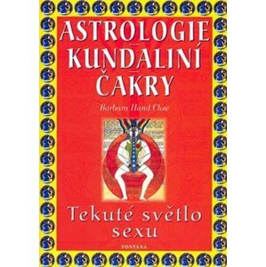 Astrologie kundální čakry - Barbara Hand Clow