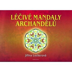 Léčivé mandaly archandělů - Jiřina Lockerová