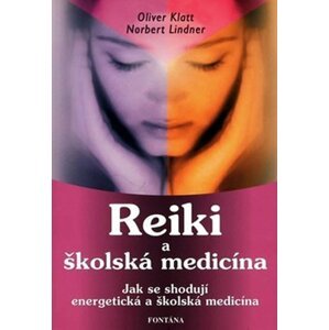 Reiki a školská medicína - Oliver Klatt