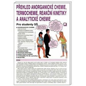 Přehled anorganické chemie, termochemie, reakční kinetiky a analytické chemie - Pro studenty SŠ - Danuše Pečová