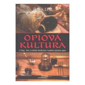 Opiová kultura - Peter Lee