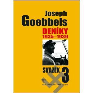 Deníky 1935-1939 - svazek 3 - Paul Joseph Goebbels