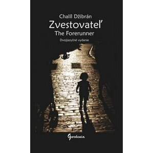 Zvestovateľ The Forerunner - Chalíl Džibrán; Chalíl Džibrán