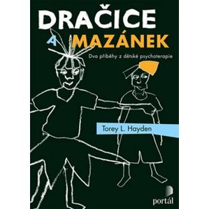 Dračice a mazánek - Torey L. Hayden