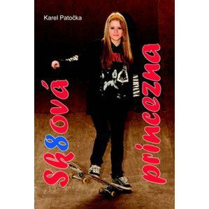 Sk8ová princezna - Karel Patočka