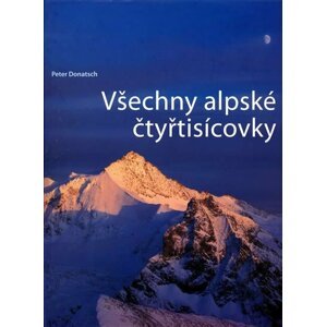 Všechny alpské čtyřtisícovky - Peter Donatsch