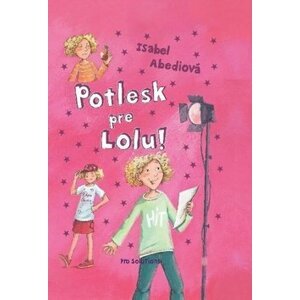 Potlesk pre Lolu! - Isabel Abedi; Dagmar Henzeová