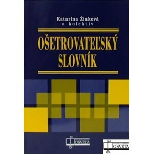 Ošetrovateľský slovník - Katarína Žiaková