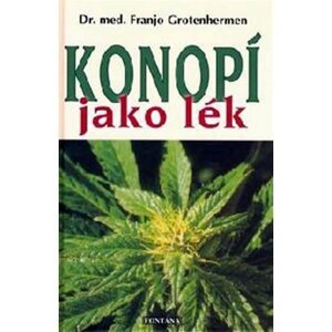 Konopí jako lék - Franjo Grotenhermen