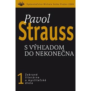 S výhľadom do nekonečna - Pavol Strauss