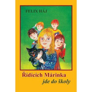 Řídících Márinka jde do školy - Felix Háj