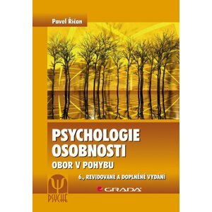 Psychologie osobnosti - Obor v pohybu - Pavel Říčan