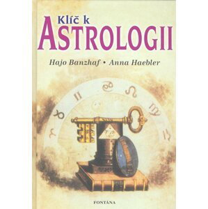 Klíč k astrologii - Hajo Banzhaf