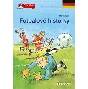 Fotbalové historky - První čtení v němčině - Martin Klein