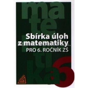 Sbírka úloh z matematiky pro 6. ročník ZŠ - Ivan Bušek