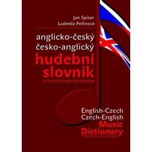 Anglicko-český česko-anglický hudební slovník - Jan Spisar; Ludmila Peřinová