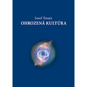 Ohrozená kultúra - Josef Šmajs