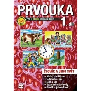 Prvouka pro 1.ročník základní školy - Pracovní učebnice 1. díl - Milana Čechurová; Ladislav Podroužek