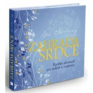 Zahrada srdce - Sri Chinmoy