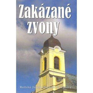 Zakázané zvony - Ružena Janiglašová-Moravčíková