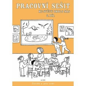 Pracovní sešit ke Světu okolo nás 2. díl pro 2. ročník ZŠ - Hana Rezutková