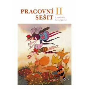 Pracovní sešit k učebnici Českého jazyka 4/II. díl - Miroslava Horáčková