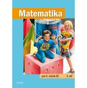 Matematika pro 4. ročník ZŠ 2. díl - autorů kolektiv