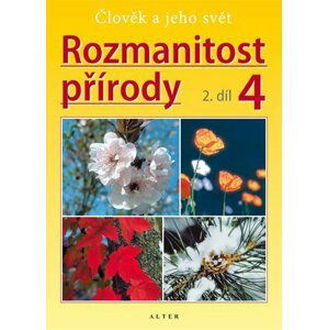 Rozmanitost přírody 4/2 - Přírodověda pro 4. ročník ZŠ (původní vydání) - Aleš Novotný