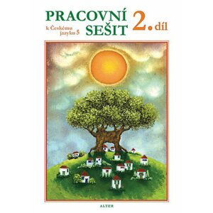 Pracovní sešit k učebnici Českého jazyka 5/II. díl - Miroslava Horáčková