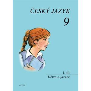 Český jazyk 9/I. díl - Učivo o jazyce - Hana Hrdličková