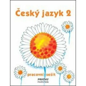 Český jazyk 2 - pracovní sešit - 2. ročník - Hana Mikulenková