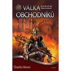 Vládcové obchodu 4 - Válka obchodníků - Charles Stross