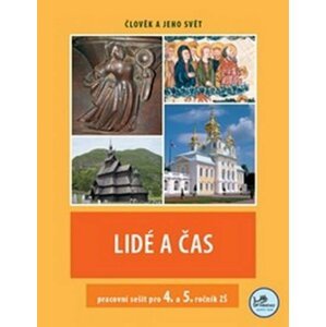 Lidé a čas - pracovní sešit pro 4. a 5. ročník ZŠ - Člověk a jeho svět - Hana Mikulenková