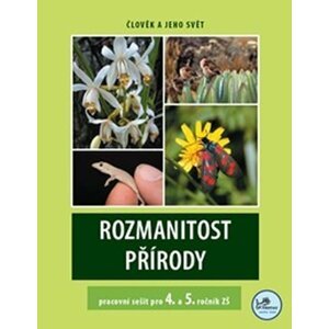 Rozmanitost přírody pracovní sešit pro 4. a 5. ročník ZŠ - Člověk a jeho svět - Martin Dančák