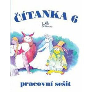 Čítanka 6 - Pracovní sešit - Dagmar Dorovská