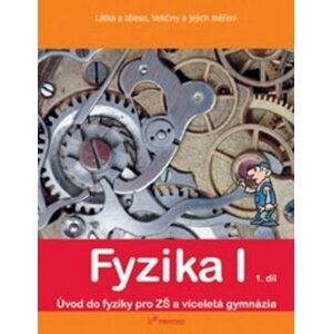 Fyzika I - 1. díl - Látka a těleso, veličiny a jejích měření - Jarmila Davidová