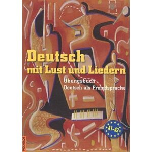 Deutsch mit Lust und Liedern - cvičebnice s CD - Doris Dusilová