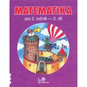 Matematika pro 2. ročník - 2. díl - Hana Mikulenková; Josef Molnár