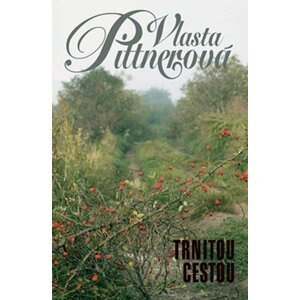 Trnitou cestou - Vlasta Pittnerová