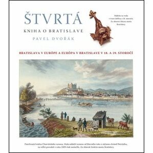 Štvrtá kniha o Bratislave - Pavel Dvořák