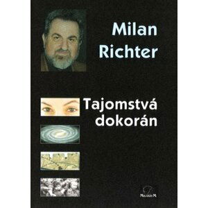 Tajomstvá dokorán - Milan Richter