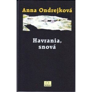 Havrania, snová - Anna Ondrejková