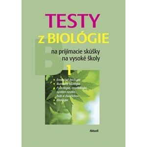 Testy z biológie na prijímacie skúšky na vysoké školy 1 - Petra Augustinová