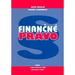 Finančné právo - Jozef Králik; Daniel Jakubovič