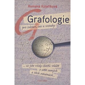 Grafologie pro zdraví, sex a vztahy - Romana Kolaříková