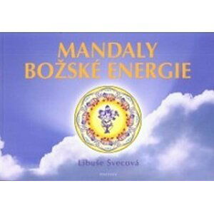 Mandaly božské energie - Libuše Švecová