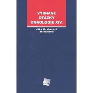 Vybrané otázky Onkologie XIV. - Jitka Abrahámová