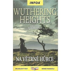 Wuthering Heights/Na Větrné hůrce - Zrcadlová četba - Emily Bronte