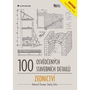 100 osvědčených stavebních detailů - zednictví - Ondřej Šefců